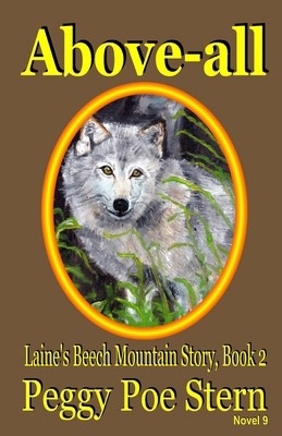 Above-All: A sequel to Heaven-High and Hell Deep: Laine's Beech Mountain...
