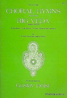 Choral Hymns from the Rig Veda vol.3: for female voices and harp (or piano) ...