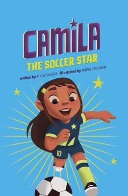 Alicia Salazar Camila the Soccer Star (Taschenbuch) Camila the Star