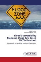 Flood Susceptibility Mapping Using Gis-Based Mcdm Method Ataullah Darzar (U. A.)