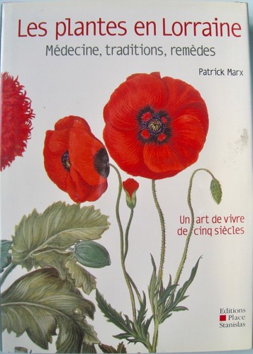 Les plantes en Lorraines Patrick Marx Medecine traditions remedes 2007 - Bild 1 von 2