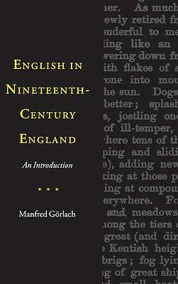 English in Nineteenth-Century England An Introduction Görlach Hardback