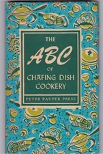 The ABC of Chafing Dish Cookery by Peter Pauper Press