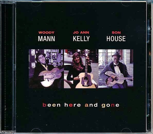 CD Son House, Вуди Манн, Джо Энн Келли - Были здесь И ушли