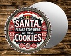 Round metal Sign Santa Stop Here for Cookie  Wreaths Crafts  miniatures Projects
