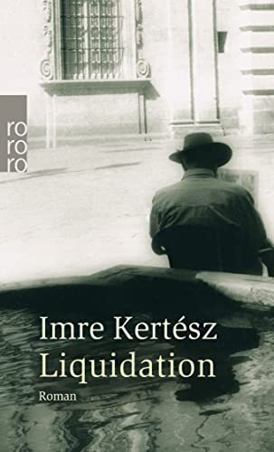 Imre Kertész Lacy Kornitzer Ingrid Krüger Liquidation: Roman