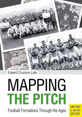 Kartierung des Spielfeldes: Fußballformationen im Wandel der Zeit, Taschenbuch von Couzen...
