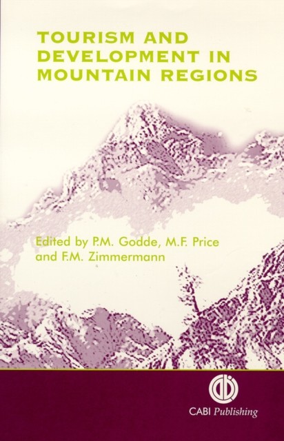 Tourism and Development in Mountain Regions Godde Price Zimmermann Hardback CABI