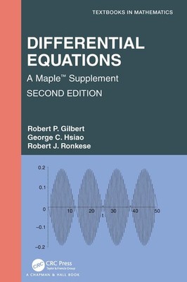 Differential Equations: A Maple(TM) Supplement by Robert P. Gilbert (English) Ha