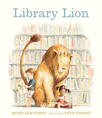 Library Lion - Knudsen, Michelle|Hawkes, Kevin - Acceptable - See condition ...