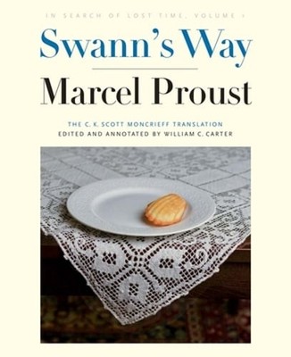 Swann's Way: In Search of Lost Time, Volume 1 by Professor Carter, William C