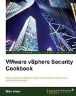 VMware vSphere Security Cookbook by Mike Greer (Paperback, 2014)