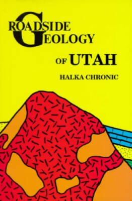 Roadside Geology of Utah (Roadside Geology Series) - Paperback - GOOD