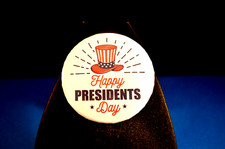 "HAPPY PRESIDENTS DAY" Lot of 12 BUTTONS pinback pin 2 1/4" NEW Large badge USA