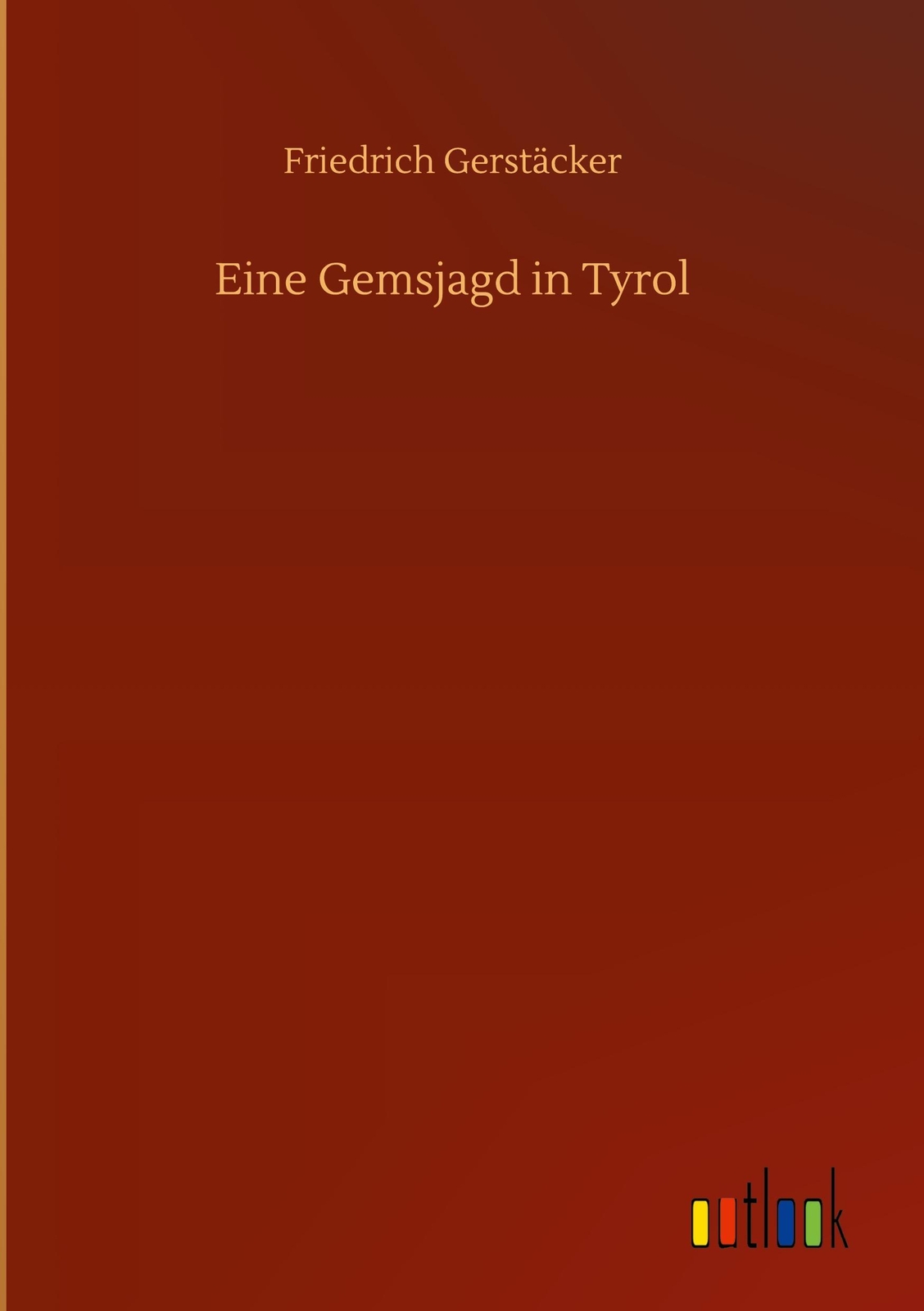 Thumbnail - Eine Gemsjagd In Tyrol Friedrich Gerstäcker