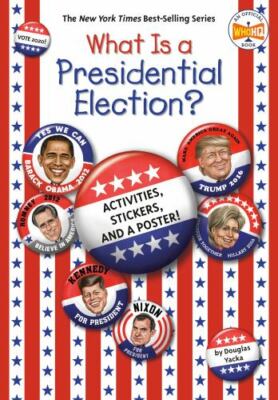 What Is a Presidential Election?: with Act- 0593095618, paperback, Douglas Yacka