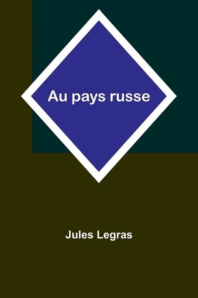 Jules Legras | Au Pays Russe | Taschenbuch | FranzöSisch (2024) | Alpha Edition-image
