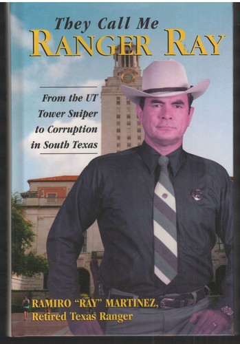 2006 Texas Ranger Ray Martinez Autobiography SIGNED Killed UT Tower Sniper HB