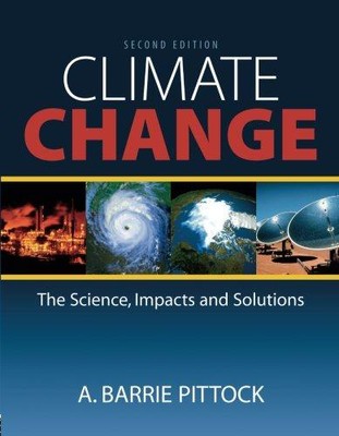 Climate Change: The Science, Impacts and Solutions - Pittock, A. Barrie
