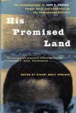 His Promised Land: The Autobiography of John P. Parker, Former Slave and  - GOOD