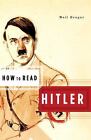 How to Read: How to Read Hitler 0 by Neil Gregor (2005, Paperback)