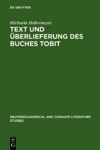 Michaela Hallermayer Text und Überlieferung des Buches Tobit (Hardback)