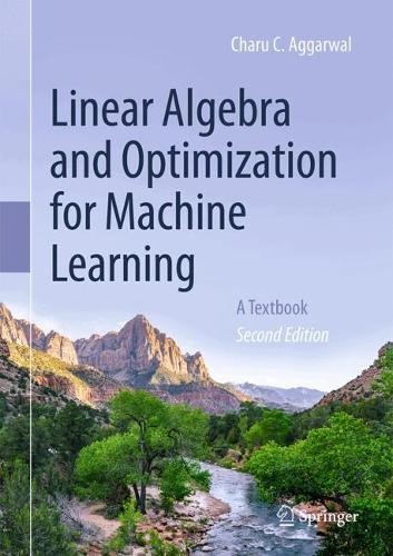 Linear Algebra and Optimization for Machine Learning by Charu... - 9783031986185