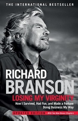 Losing My Virginity: How I Survived, Had Fun, and Made a Fortune Doing