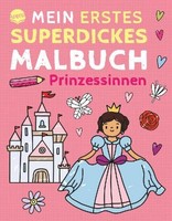 Mein Erstes Superdickes Malbuch. Prinzessinnen Tanya Emelyanova