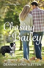 Chasing Bailey: A Lake Harriet Nove..., Sletten, Deanna