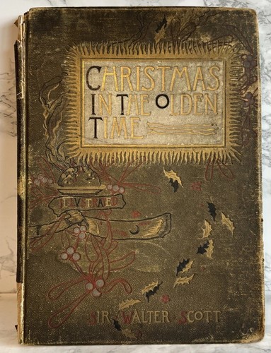 Christmas In The Olden Time By Sir Walter Scott 1887 Illustrated Hardcover