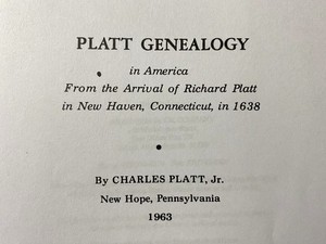 453 Page PLATT GENEALOGY - timeline 1638 - 1963 - England to NEW HAVEN Conn.