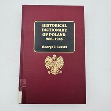 Historical Dictionary of Poland, 966-1945 by ...