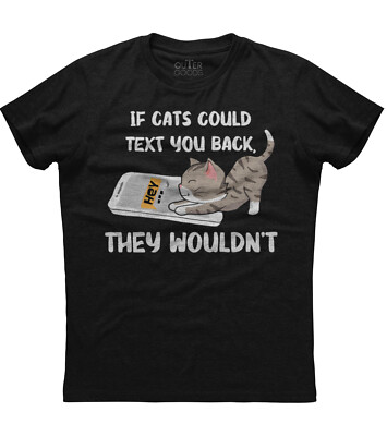 If Cats Could Text Back Kitty Cat Mens Short Sleeve Cotton Black T-shirt