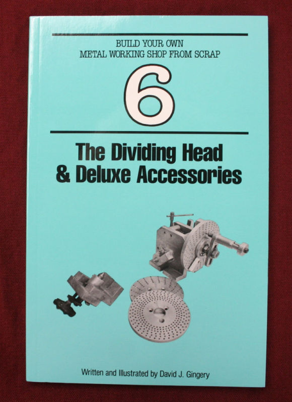 The Dividing Head Deluxe Accessories David Gingery Book