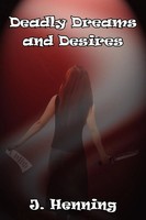 J. Henning | Deadly Dreams And Desires | Taschenbuch | Englisch (2005)
