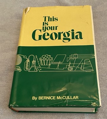 This Is Your Georgia by Bernice McCuellar  (Hardcover) HCDJ 1972 History Culture