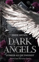 Dark Angels - StäRker Als Die Ewigkeit Andie Krown Taschenbuch Dark Angels 2025