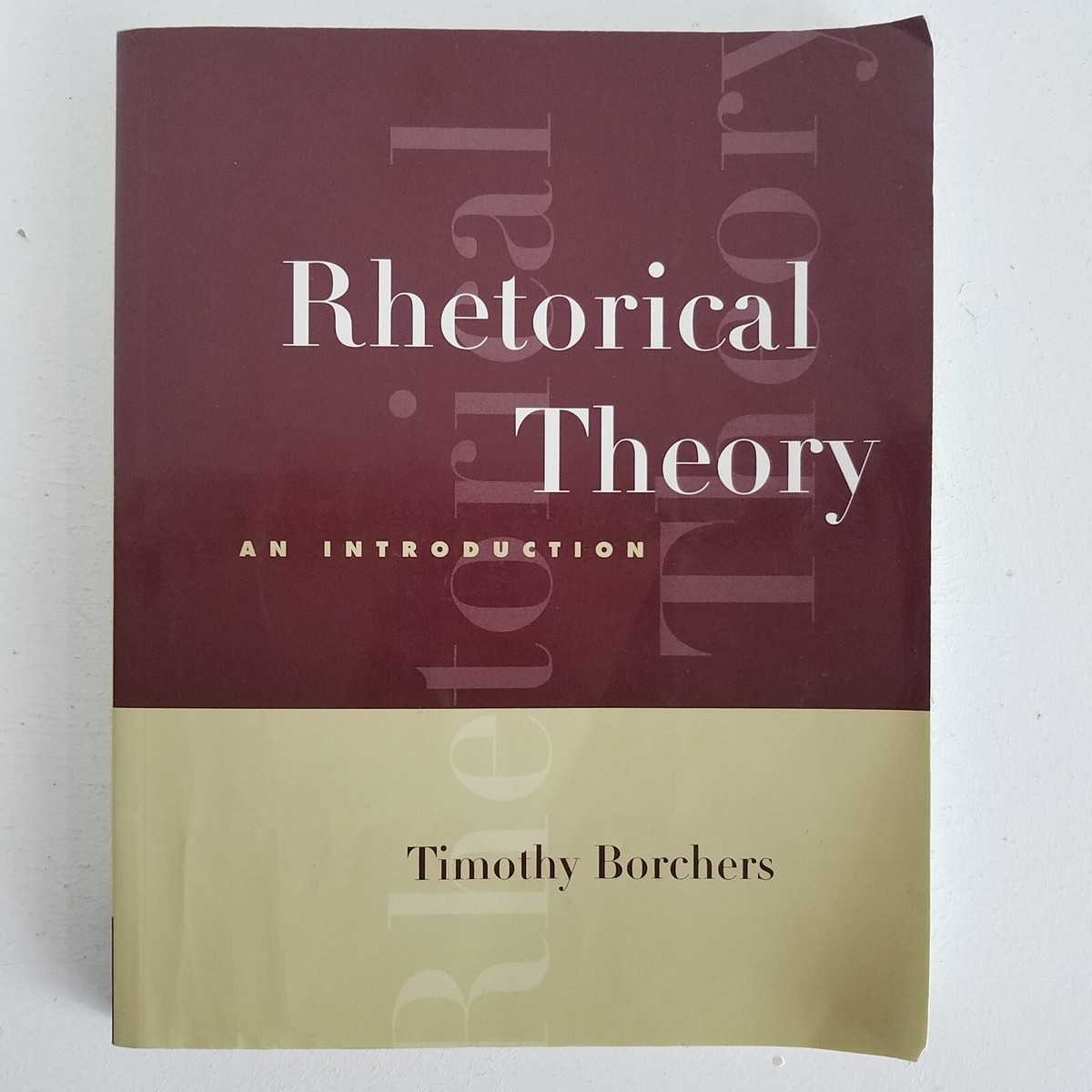 Rhetorical Theory : An Introduction - Paperback by Timothy A