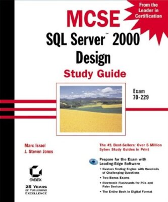 MCSE: SQL Server 2000 Design Study Guide (Exam 70-229) By Marc I