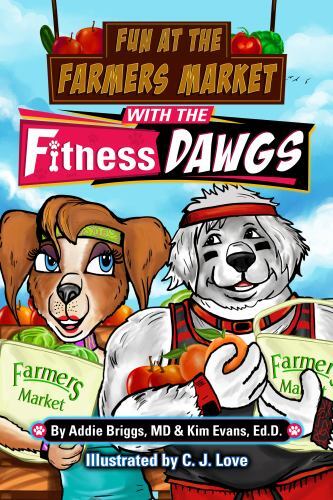 Fun at the Farmers Market with the Fitness DAWGS by Addie Briggs and Kim ...