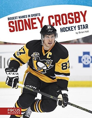 SIDNEY CROSBY (BIGGEST NAMES IN SPORTS) By Brian Hall **BRAND NEW**