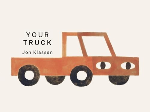 Your Truck: A stylish first board book by Jon Klassen, bestselling creator of I