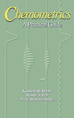 Chemometrics: A Practical Guide (Wiley-Interscience Series on Laboratory Aut...