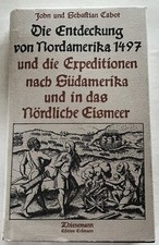 Die Entdeckung von Nordamerika 1497 und die Expeditionen nach Südamerika und in 