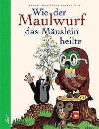 Wie Der Maulwurf Das Mäuslein Heilte | Buch | 9783896030672