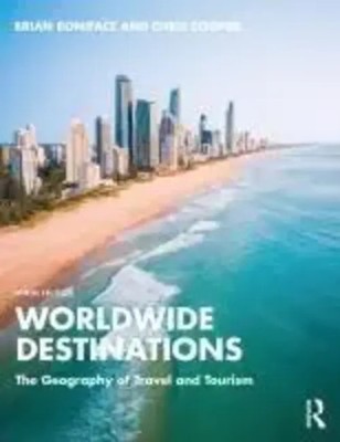 Worldwide Destinations | The Geography of Travel and Tourism | Boniface (u. a.)