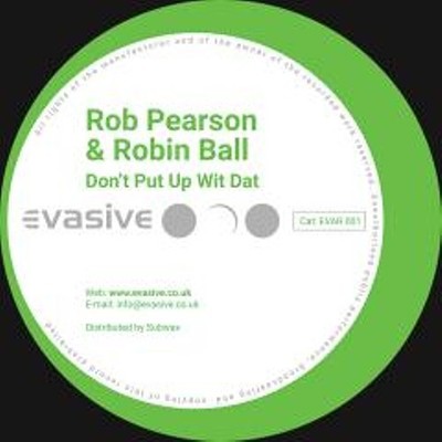 ROB PEARSON & ROBIN BALL - Don't Put Up Wit Dat / The Right Vibes (VINYL) - TECH