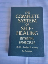The Complete System of Self-Healing Internal Exercises by Dr. Stephen T. Chang …