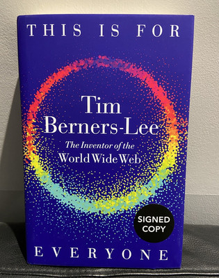 THIS IS FOR EVERYONE BY TIM BERNERS - LEE HAND SIGNED 1st ED HARDBACK BOOK NEW